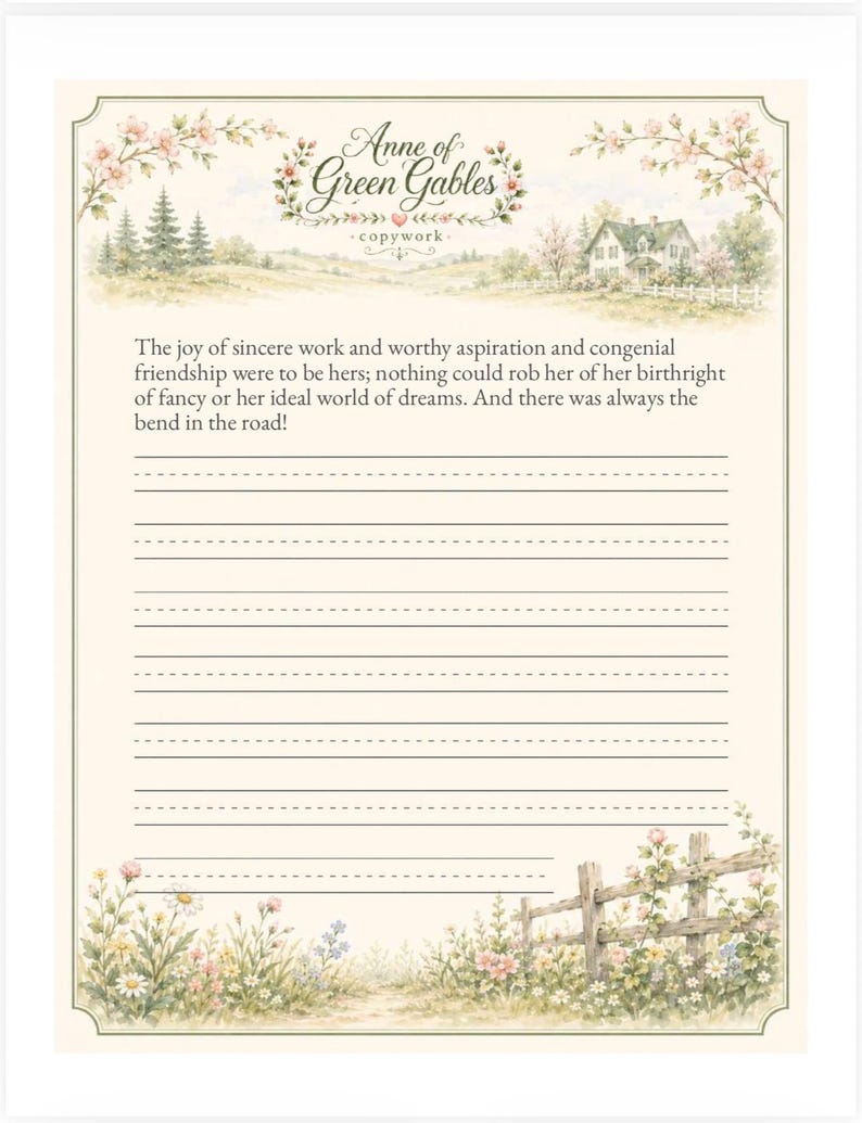 May include: A cream-colored stationery sheet featuring the title Anne of Green Gables copywork, a landscape illustration of a house, and a floral border. The page includes a printed quote and ten sets of dashed lines for handwriting practice.