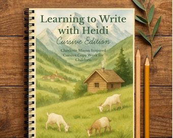 Heidi Inspired Cursive Copywork Workbook | Charlotte Mason Homeschool (Digital Download)