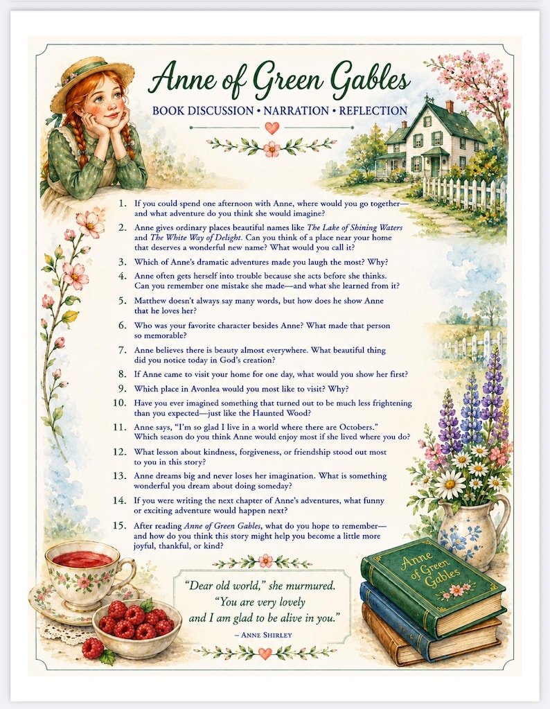 May include: A printed sheet titled Anne of Green Gables Book Discussion, Narration, Reflection featuring a list of fifteen questions, an illustration of a girl in a straw hat, a house, a teacup with raspberries, and a stack of two books.