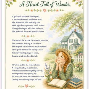 May include: A decorative print titled A Heart Full of Wonder featuring a poem about a girl with red braids. The illustration shows a girl in a straw hat and green dress sitting at a desk with books, with a house and garden in the background.