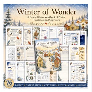 Puede incluir: Un cuaderno de espiral titulado Winter of Wonder: A Gentle Winter Workbook of Poetry, Recitation, and Copywork. La portada muestra una escena de pueblo nevado, y la imagen muestra varias páginas interiores con estudios de la naturaleza, manualidades y recetas.