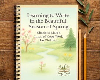 Spring Copywork Workbook: Charlotte Mason Handwriting Practice (Printable)