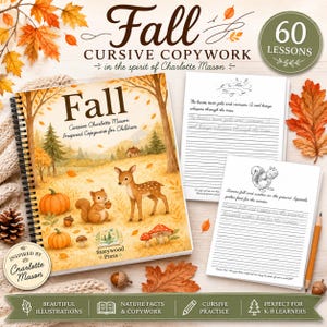 May include: A spiral-bound book titled Fall Cursive Copywork with an illustration of a deer, squirrel, pumpkins, and mushrooms. Two loose-leaf pages show cursive writing exercises with nature-themed sentences and a wooden pencil beside them.