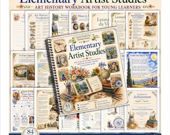 May include: A spiral-bound art history workbook titled Elementary Artist Studies for young learners. The cover features illustrations of flowers, a globe, and painting supplies. The workbook includes 84 pages covering artist biographies, nature studies, geography, reading comprehension, poetry, copywork, and hands-on art projects, with several interior pages displayed in the background.