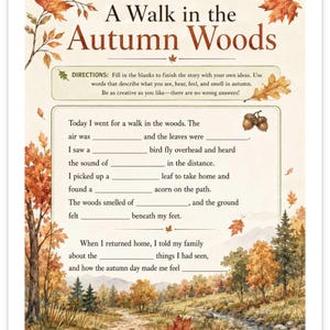 May include: A printable activity sheet titled A Walk in the Autumn Woods featuring fill-in-the-blank sentences about fall experiences. The page is decorated with watercolor illustrations of orange and brown maple leaves, acorns, and a forest landscape.