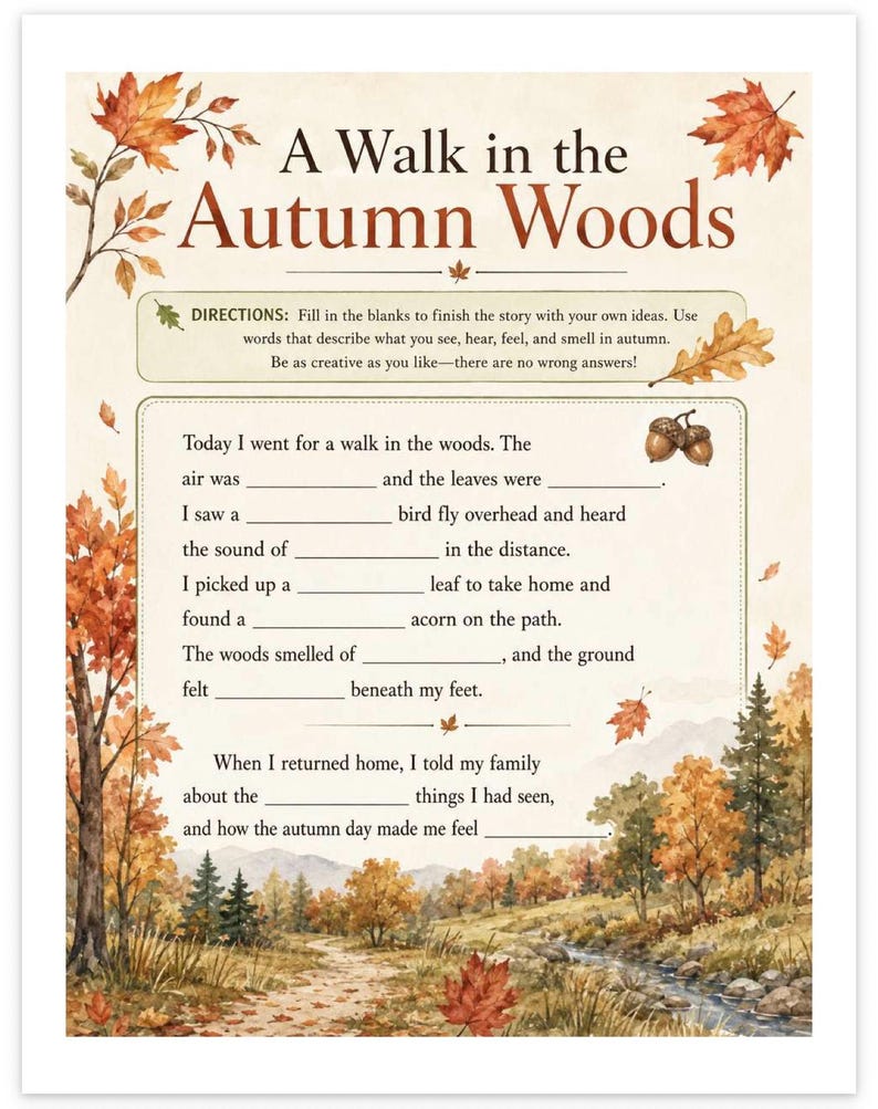 May include: A printable activity sheet titled A Walk in the Autumn Woods featuring fill-in-the-blank sentences about fall experiences. The page is decorated with watercolor illustrations of orange and brown maple leaves, acorns, and a forest landscape.