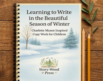 Winter Copywork Workbook: Charlotte Mason Handwriting, Nature & Bible (Instant Download)
