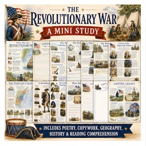 May include: A collection of educational worksheets titled The Revolutionary War: A Mini Study, featuring historical illustrations, maps, and text about the American Revolution, including sections on geography, copywork, and reading comprehension.