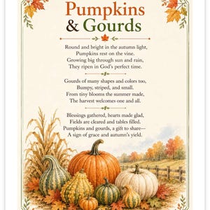 May include: A decorative print featuring the text Pumpkins & Gourds and a poem about autumn harvest. The illustration displays various orange, green, and white pumpkins and gourds resting on fallen leaves near dried corn stalks and a wooden fence.