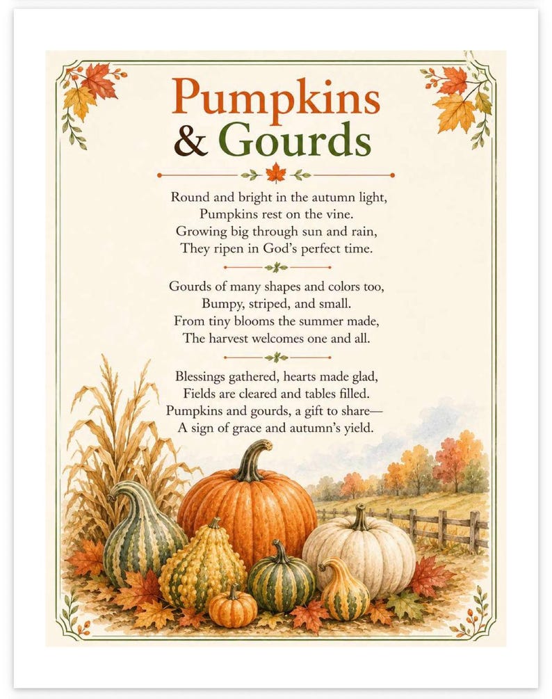 May include: A decorative print featuring the text Pumpkins & Gourds and a poem about autumn harvest. The illustration displays various orange, green, and white pumpkins and gourds resting on fallen leaves near dried corn stalks and a wooden fence.