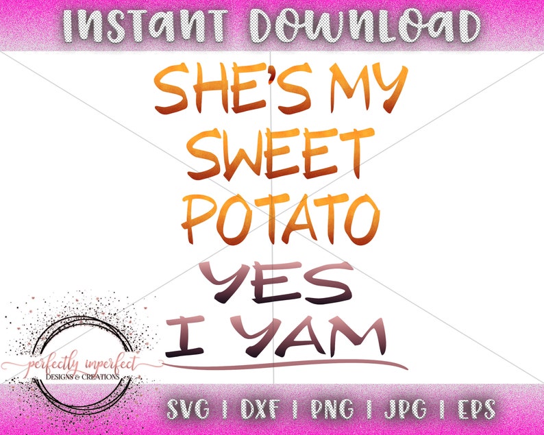 Download She's My Sweet Potato-I Yam SVG fall shirt design autumn ...