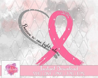 No One Fights Alone svg | Cancer Awareness | Fight Cancer SVG | Cancer Awareness Ribbon | Pink Ribbon Svg | Cancer Ribbon Svg,