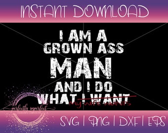 Funny Husband Svg | Grown ass man | I do what my wife wants | funny married man gift | Husband SVG | DXF | EPS