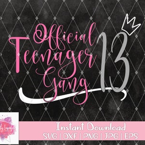 13. Geburtstags-Svg | 13 Datei | Offizipelle Teenager Gang svg | Teenager-Geburtstags-Svg | DXF | EPS | PNG | Offiziel ein Teenager
