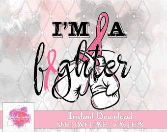 Cancer Fighter Svg | Breast Cancer Svg | Pink Ribbon Svg | Fighter Svg | Cancer Svg | Breast Cancer | Boxing Women Svg | I am A Fighter svg