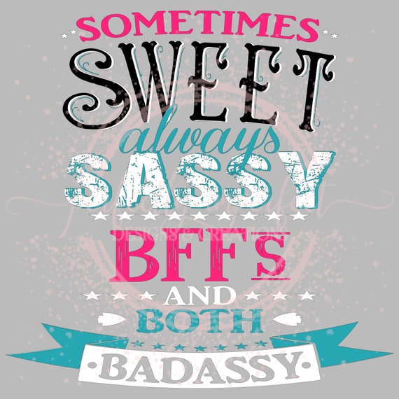 Download Sweet Always Sassy Bff S Svg Png Eps Dxf Cut Files Etsy