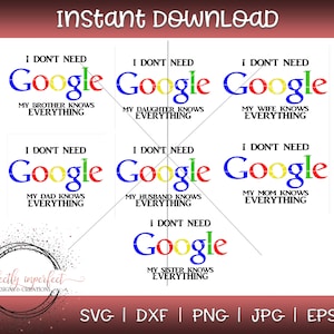 I don't need Google SVG, Google family, Google bundle, svg, eps, png, dxf, cut file, Funny svg, Family SVG Bundle