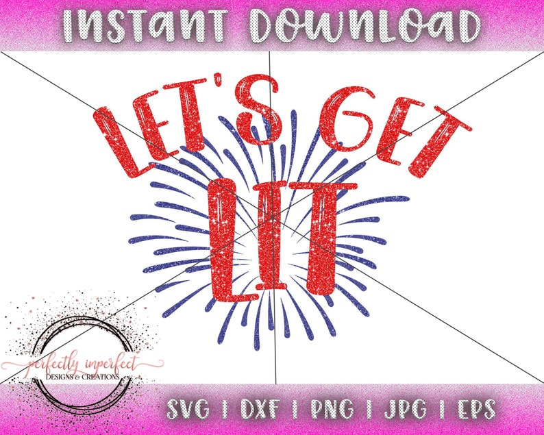 Let's Get Lit 4th of July Svg Independence Day - Etsy
