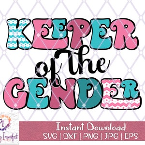 Keeper Of the Gender Svg | Gender Reveal Party | Gender Reveal Sublimation | Gender Keeper | Keeper of the gender sublimation | eps Png DXF