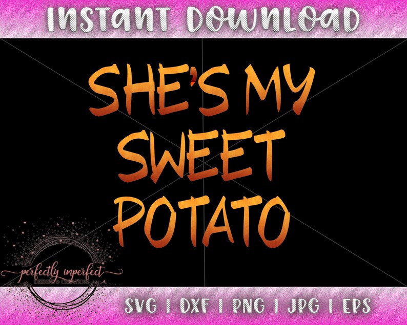 Download She's My Sweet Potato-I Yam SVG fall shirt design autumn ...