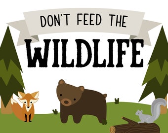Party Sign 16x20 - Don't Feed the Wildlife