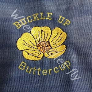 Embroidery Machine Design of a Buckle up Buttercup