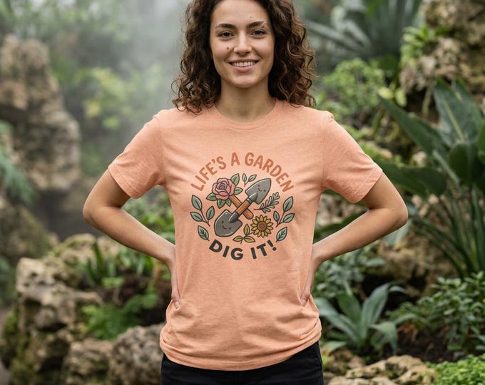 Featured listing image: Life's a Garden Dig It, Graphic Tee | Gardening Shovel, Floral Design, Garden Lovers Apparel