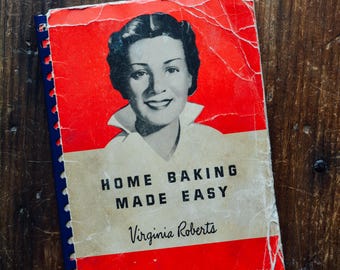 Vintage Home Baking Made Easy by Virginia Roberts, Vintage Cook Book, Kitchen Decor, 1944