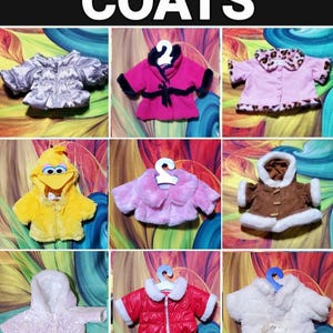 May include: Nine different plush coats for stuffed animals. The coats are in various colors, including pink, red, brown, white, and yellow. Some coats have fur trim, while others have a quilted design. The coats are all on hangers.