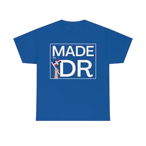Made in Dominican Republic - Made in DR Tshirt - Dominican - DR - Republica Dominicana - Camiseta