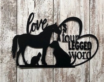 Pet themed metal sign, love is a four-legged word