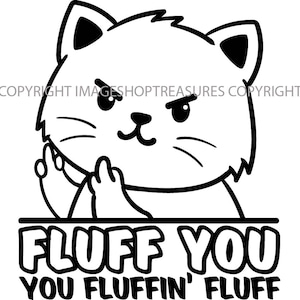 WEKTOR Svg Fluff You Fluffin Fluff Środkowy palec Zabawny rysunek Ręka Humor Świeży Wulgarny Wulgarność Logo .PNG Clipart Cricut Cięcie Sylwetka