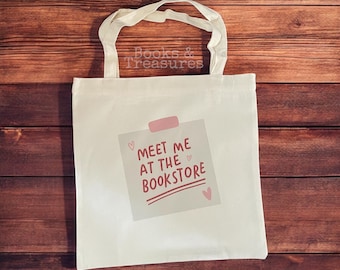 Meet Me at the Bookstore – Large 15x16” Bookish Tote Bag - Gif for Readers