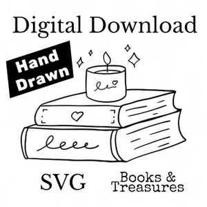 May include: Black and white digital download graphic featuring a stack of two books with a candle on top. The candle has a flame and the word "le" with a heart. The image also includes the words "Digital Download", "Hand Drawn", "SVG", and "Books & Treasures".