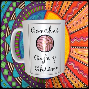 Conchas Cafe y Chisme Mug, Latina Gift, Pan Dulce Cup