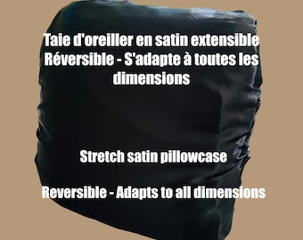 Taie d’oreiller en Satin Universelle - Taie d’oreiller en satin extensible et réversible - Satin de Haute Qualité - fait main