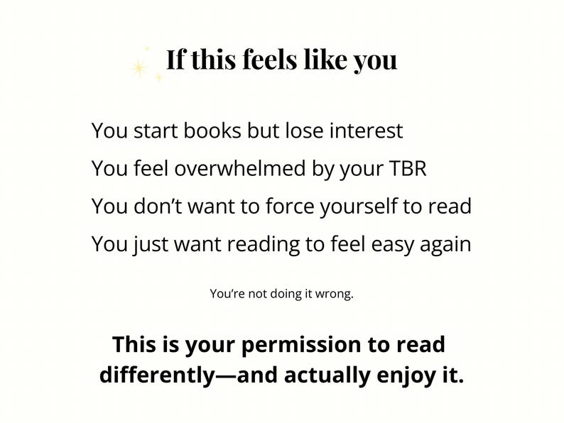 May include: A white background with black text. The text reads "If this feels like you" followed by a list of reading struggles. Below, it says "You're not doing it wrong." and "This is your permission to read differently&mdash;and actually enjoy it."