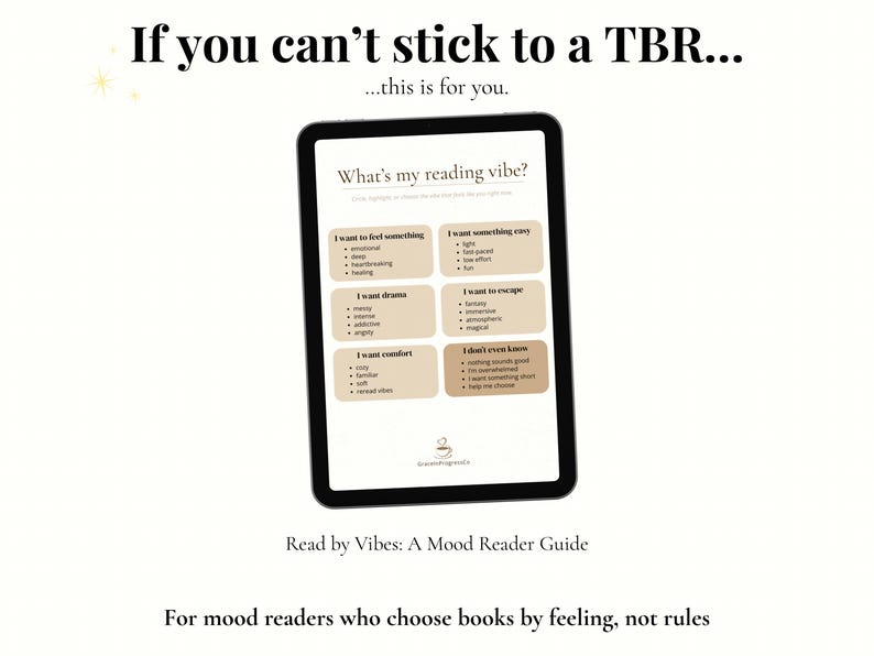 May include: A digital tablet displays a mood reader guide with text: "If you can't stick to a TBR... this is for you." The guide lists reading vibes like "I want to feel something" and "I want something easy." The text "Read by Vibes: A Mood Reader Guide" is also visible.