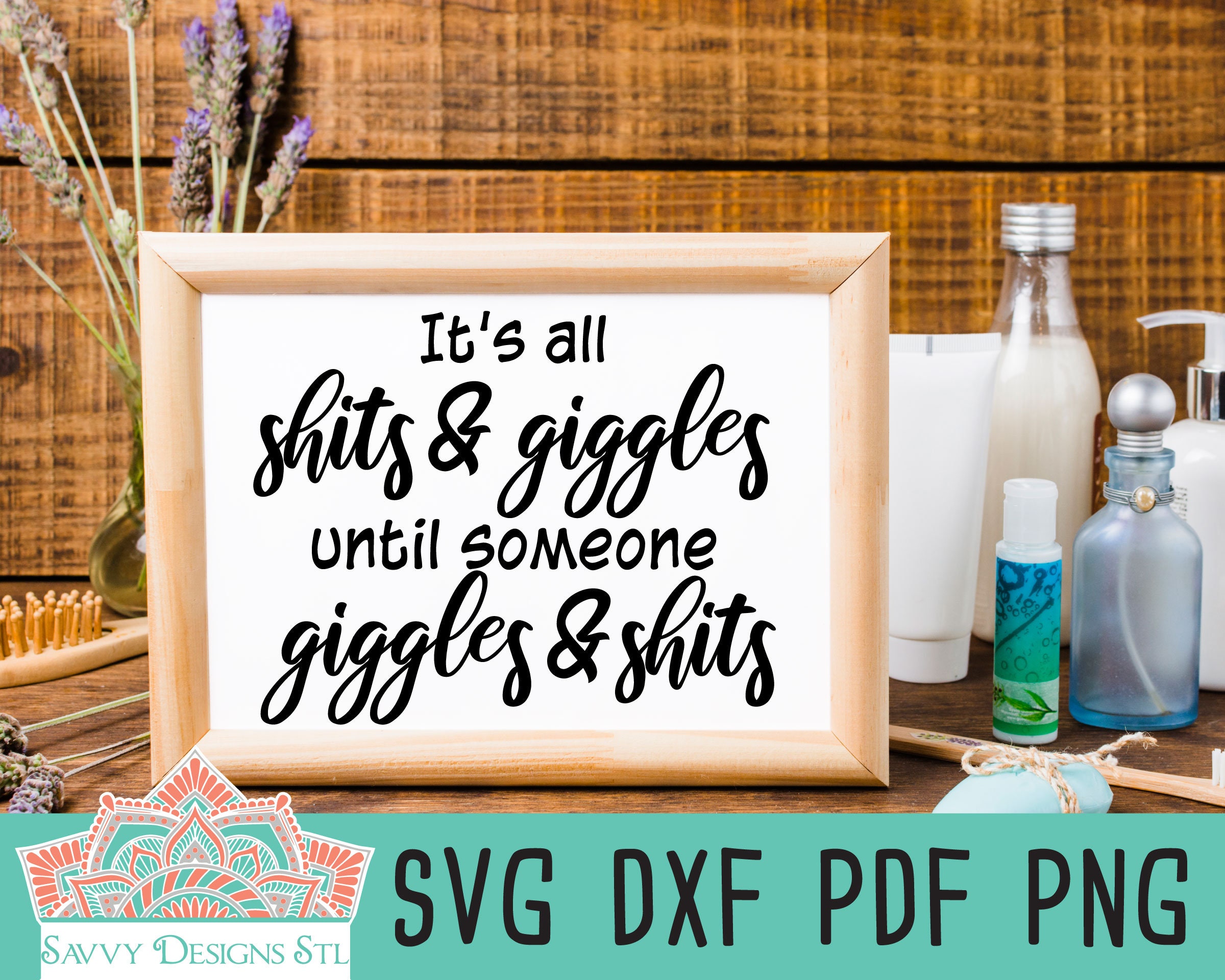 It's All Shits And Giggles Sign Making Cut File for | Etsy