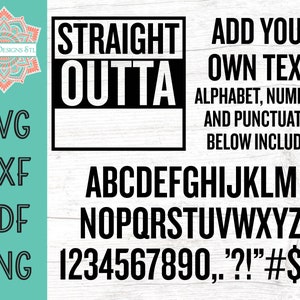 DIY Straight Outta Cut File Template for Silhouette and Cricut, INSTANT DOWNLOAD, Straight Outta svg