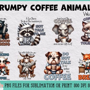 Peut inclure: Un ensemble de 10 illustrations numériques représentant des animaux grincheux avec des tasses à café et du texte sur le café. Les animaux comprennent un ours, un raton laveur, un éléphant, un chat, un âne, un bouledogue et un renard. Le texte comprend des phrases comme "Good Morning", "Not Talk To Me", "Tolerate", "Shut Up", et "Coffee Break".