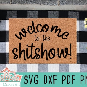 Bienvenue à The Shitshow Cut File pour Silhouette et Cricut, INSTANT DOWNLOAD, Doormat Stencil svg, Funny Doormat svg, Imprimable