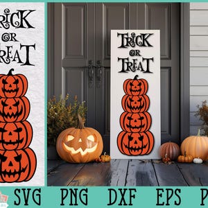 May include: A digital design file for a Halloween sign featuring a stack of five orange pumpkins with black eyes and mouths. The pumpkins are stacked on top of each other and the sign says "Trick or Treat" in black text.