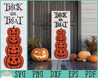 Trick or Treat Pumpkin Stack Design for Silhouette, Cricut and Laser, Halloween Front Porch Sign svg, Halloween svg, Jack-O-Lantern