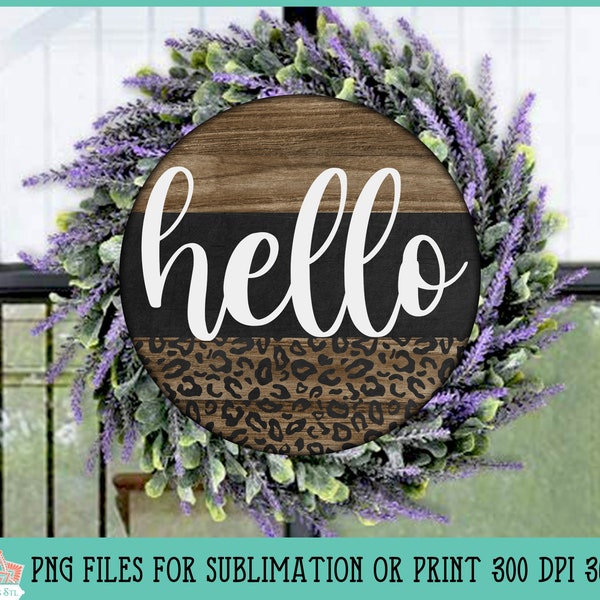 Leopard Hello Welcome Sign Round Farmhouse PNG For Print or Sublimation, Porch Sign, Door Hanger, Leopard Print