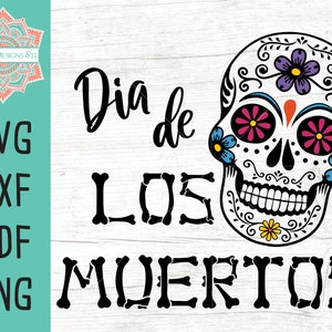 Fichier de coupe SVG Dia De Los Muertos pour Silhouette & Cricut, conception de chemise Dia De Los Muertos, Sublimation le jour des morts, Sugar Skull imprimable