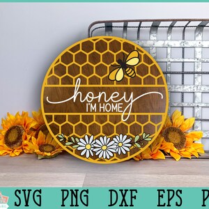 Honey I'm Home Bee Honeycomb Teken | SVG Boerderij bord voor Silhouet en Cricut