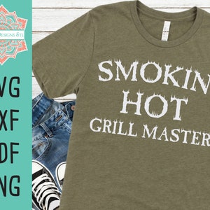 Smokin Hot Grill Master Cut File for Silhouette and Cricut, INSTANT DOWNLOAD, Father's Day svg, BBQ svg, Grill Master svg