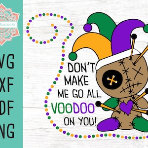 Mardi Gras SVG Don't Make Me Go All Voodoo On You Cut-Datei für Silhouette und Cricut, SOFORTIGER DOWNLOAD Mardi Gras SVG