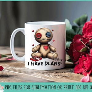 Anti Valentine Voodoo Doll I Have Plans for Sublimation or Print, Printable Funny Valentine&#39;s Day Design, Voodoo Doll